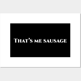 That’s me sausage - weiße Schrift Posters and Art